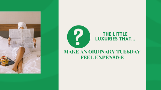 The Little Luxuries That Make an Ordinary Tuesday Feel Expensive