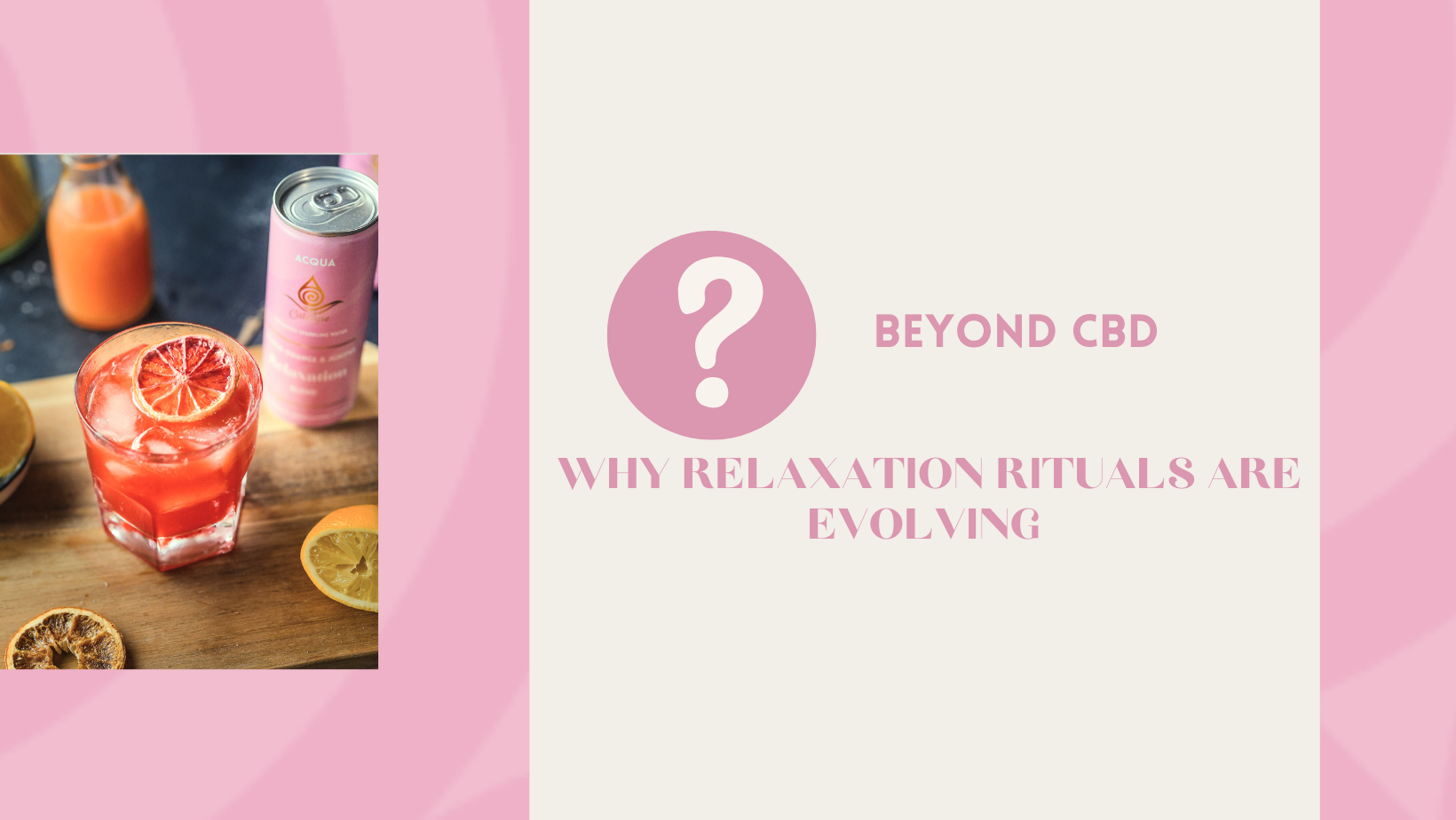 Beyond CBD | calming drinks | CBD alternitives